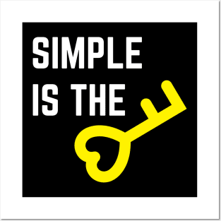 SIMPLE IS THE KEY QUOTE Posters and Art